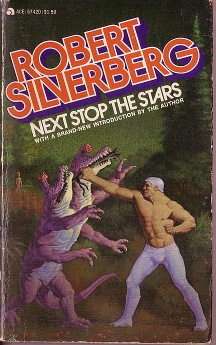 Robert Silverberg  NEXT STOP THE STARS front book cover image