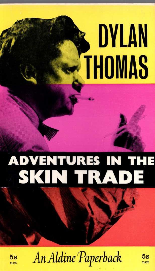 Dylan Thomas  ADVENTURES IN THE SKIN TRADE front book cover image