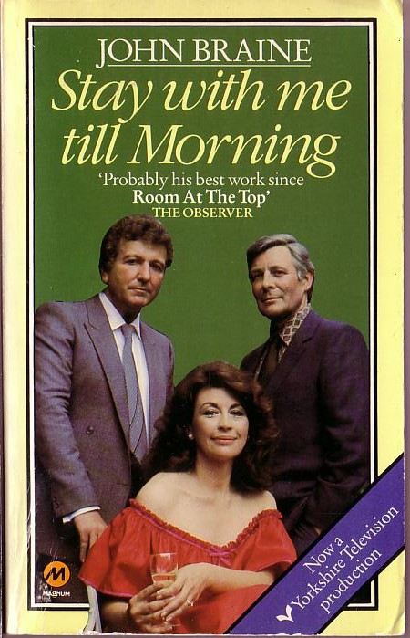 John Braine  STAY WITH ME TILL MORNING (Nanette Newman, Keith Barron..) front book cover image