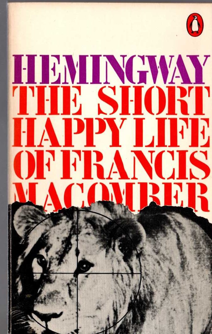 Ernest Hemingway  THE SHORT HAPPY LIFE OF FRANCIS MACOMBER front book cover image