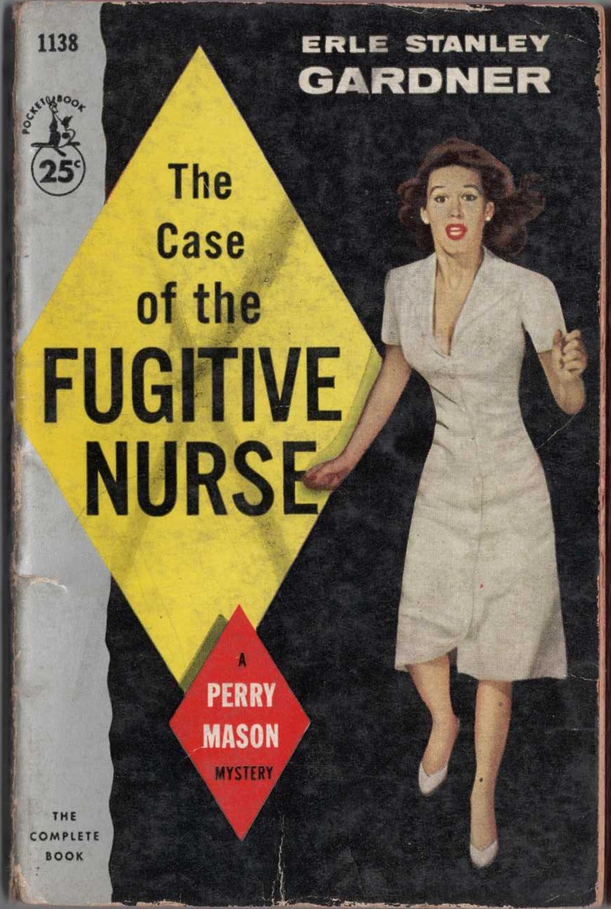 Erle Stanley Gardner  THE CASE OF THE FUGITIVE NURSE front book cover image