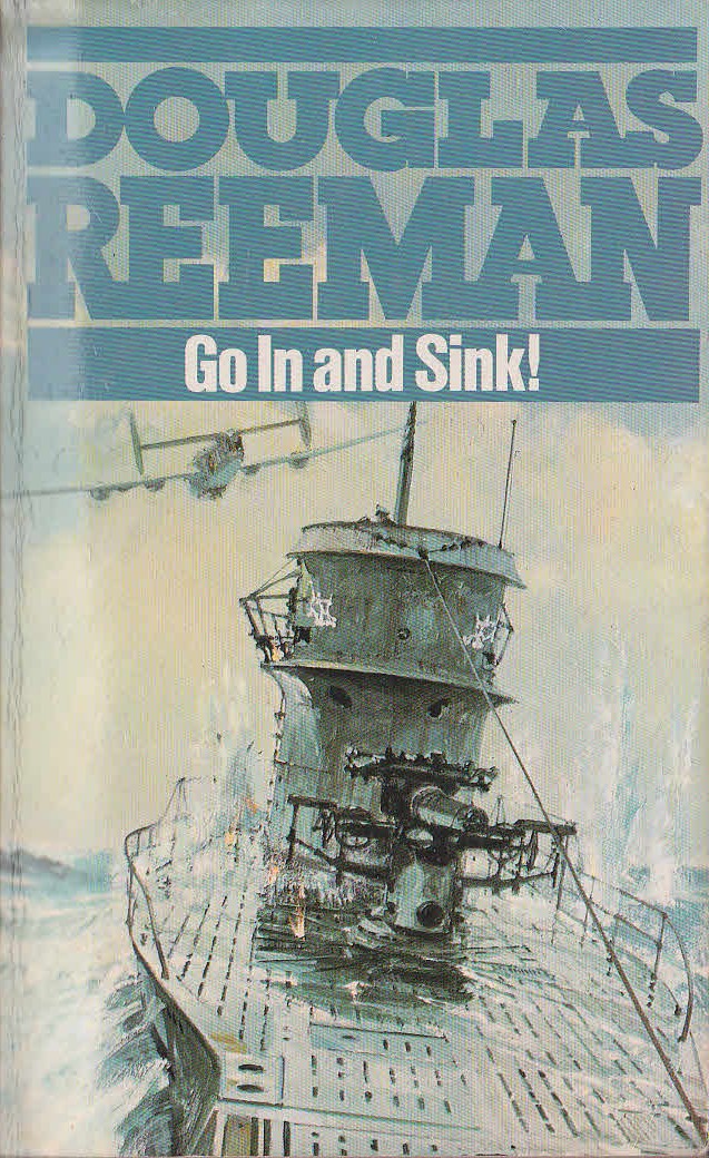 Douglas Reeman  GO IN AND SINK front book cover image