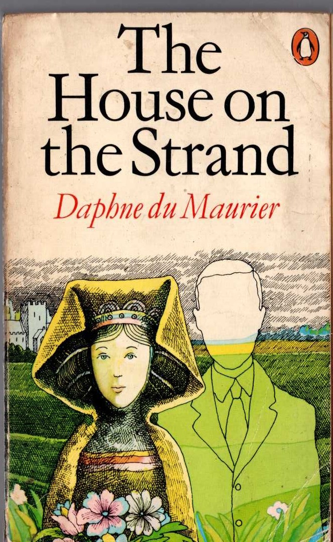 Daphne du Maurier  THE HOUSE ON THE STRAND front book cover image