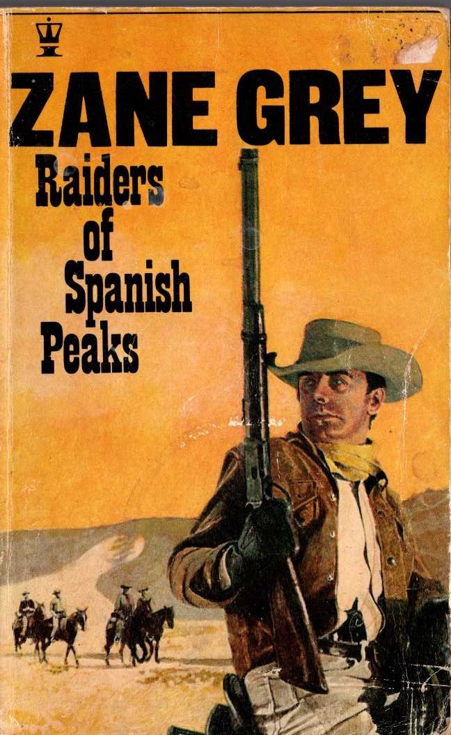 Zane Grey  RAIDERS OF SPANISH PEAKS front book cover image