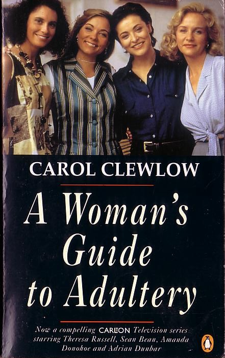 Carol Clewlow  A WOMAN'S GUIDE TO ADULTERY (Sean Bean) front book cover image