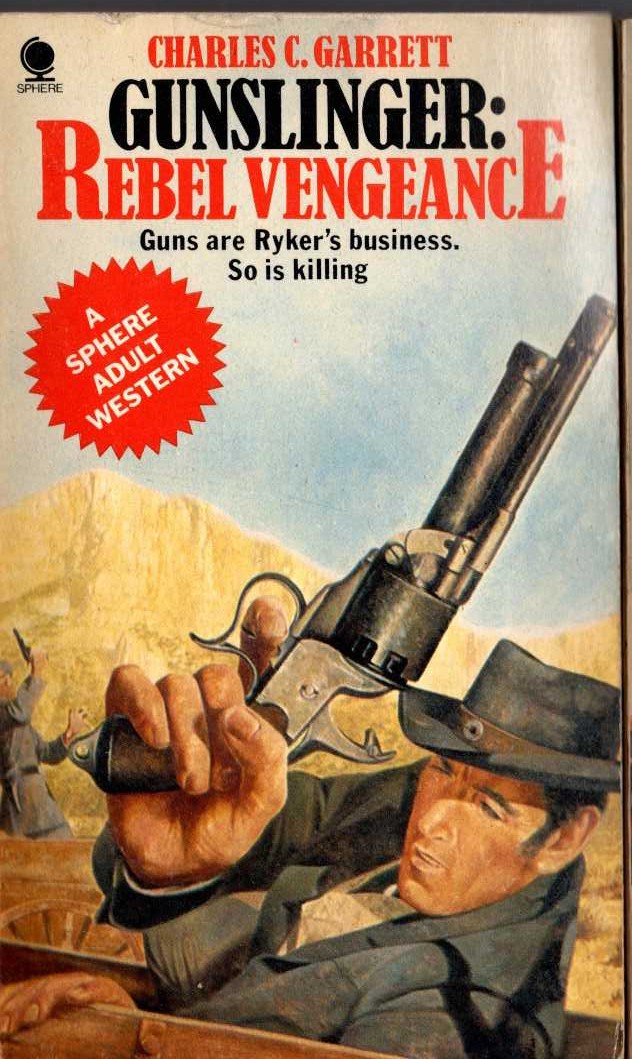 Charles C. Garrett  GUNSLINGER: REBEL VENGEANCE front book cover image