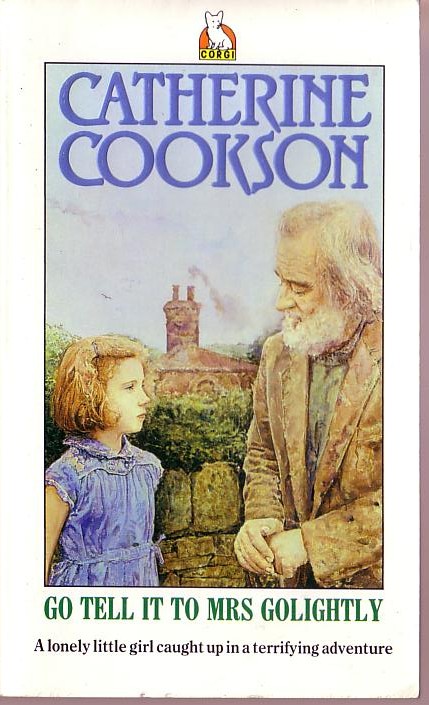 Catherine Cookson  GO TELL IT TO MRS GOLIGHTLY (Juvenile) front book cover image