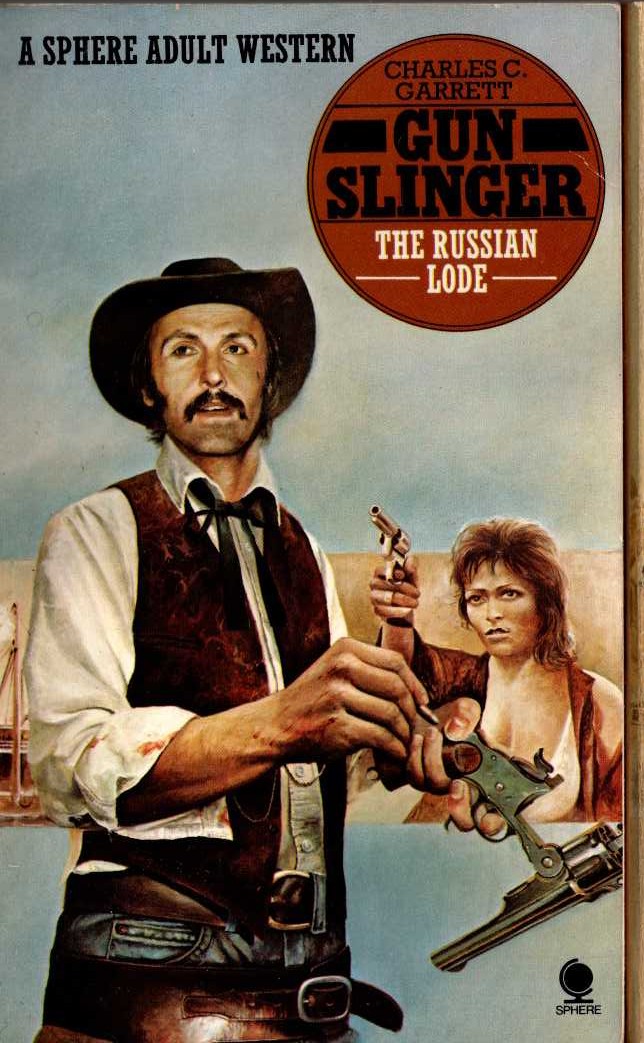 Charles C. Garrett  GUNSLINGER: THE RUSSIAN LODE front book cover image