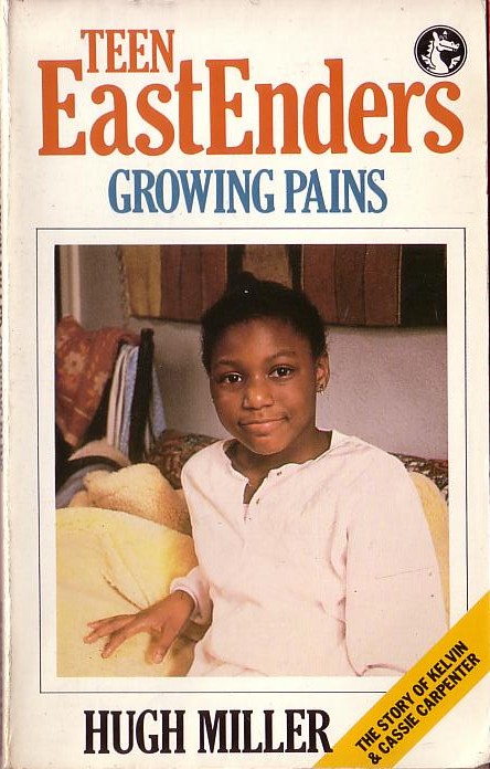 Hugh Miller  TEEN ENDERS (EASTENDERS spin-off): Growing Pains front book cover image