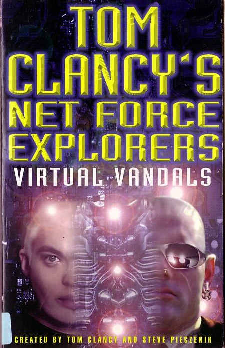 Tom Clancy  NET FORCE EXPLORERS: VIRTUAL VANDALS front book cover image