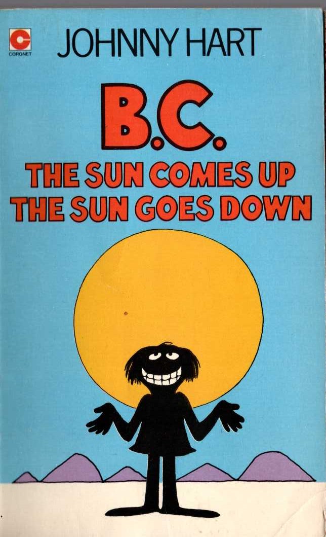 Johnny Hart  B.C. THE SUN COMES UP THE SUN GOES DOWN front book cover image