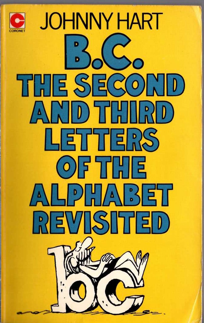Johnny Hart  B.C. THE SECOND AND THIRD LETTERS OF THE ALPHABET REVISITED front book cover image