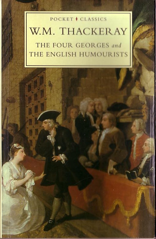 William Thackeray  THE FOUR GEORGES and THE ENGLISH HUMOURISTS front book cover image
