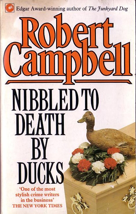 Robert Campbell  NIBBLED TO DEATH BY DUCKS front book cover image