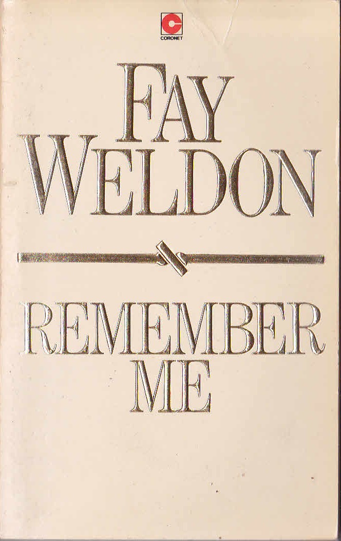 Fay Weldon  REMEMBER ME front book cover image