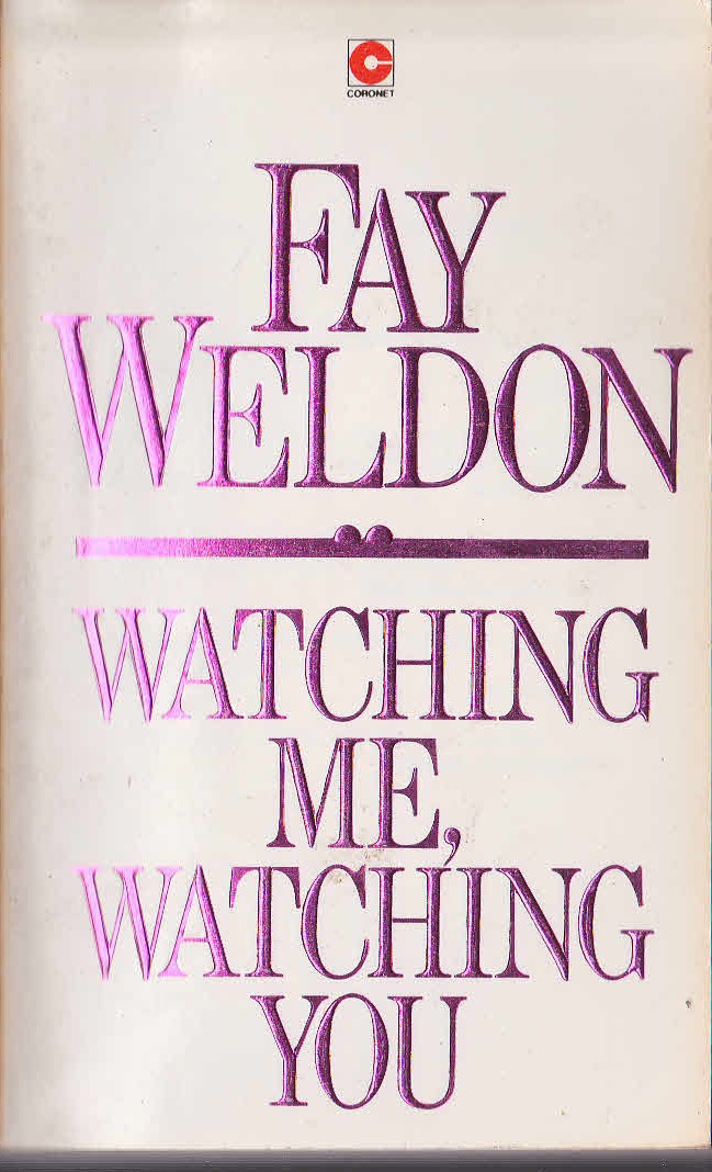 Fay Weldon  WATCHING ME, WATCHING YOU front book cover image