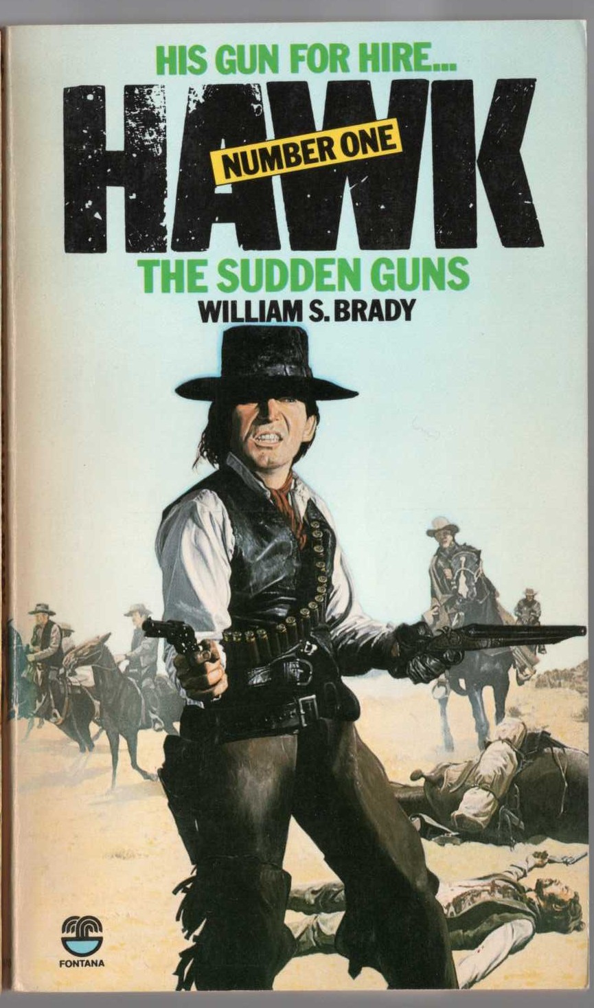 William S. Brady  HAWK 1: THE SUDDEN GUNS front book cover image
