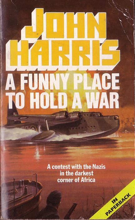 John Harris  A FUNNY PLACE TO HOLD A WAR front book cover image