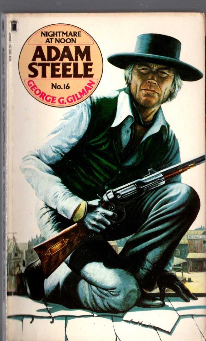 George G. Gilman  ADAM STEELE 16: NIGHTMARE AT NOON front book cover image