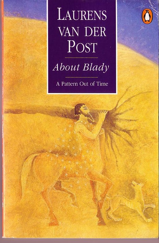 Laurens Van der Post  ABOUT BLADY (Autobiography) front book cover image