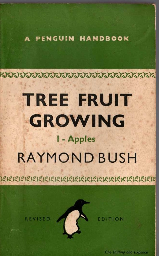 Raymond Bush  TREE FRUIT GROWING Volume I: Apples magnified rear book cover image