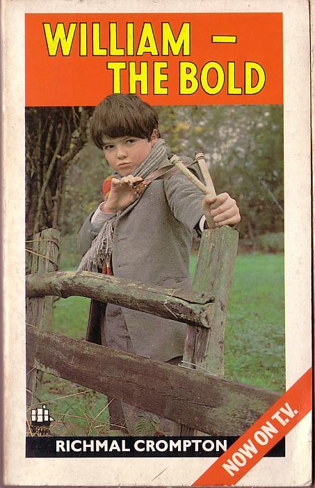 Richmal Crompton  WILLIAM - THE BOLD (TV tie-in) front book cover image