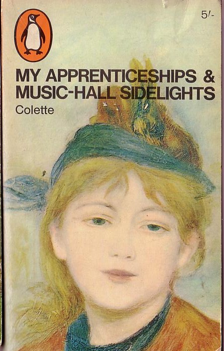 Colette   MY APPRENTICESHIPS & MUSIC-HALL SIDELIGHTS front book cover image
