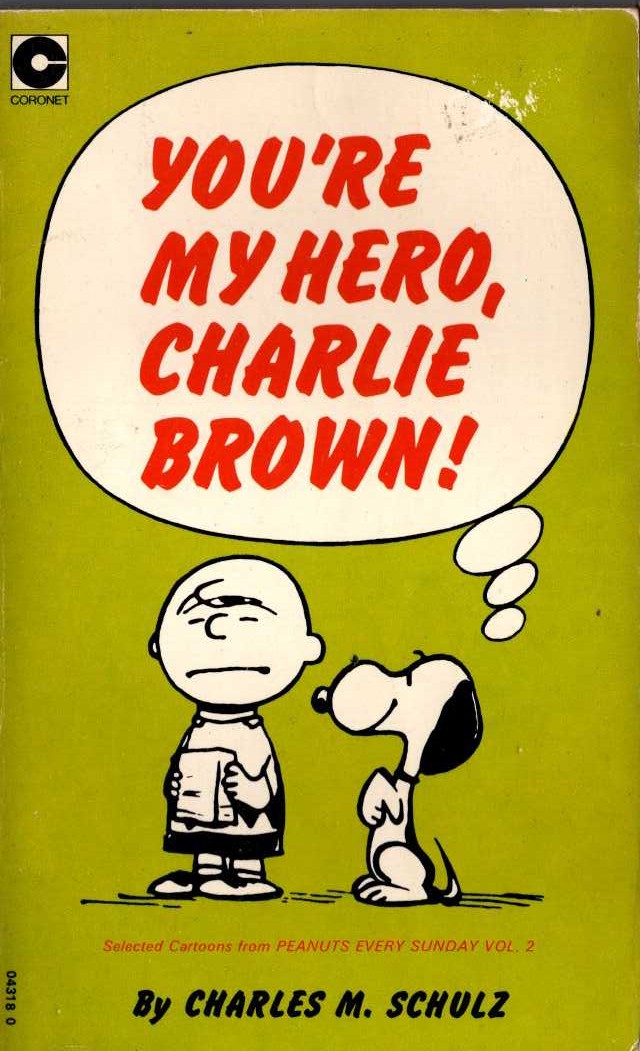 Charles M. Schulz  YOU'RE MY HERO, CHARLIE BROWN front book cover image