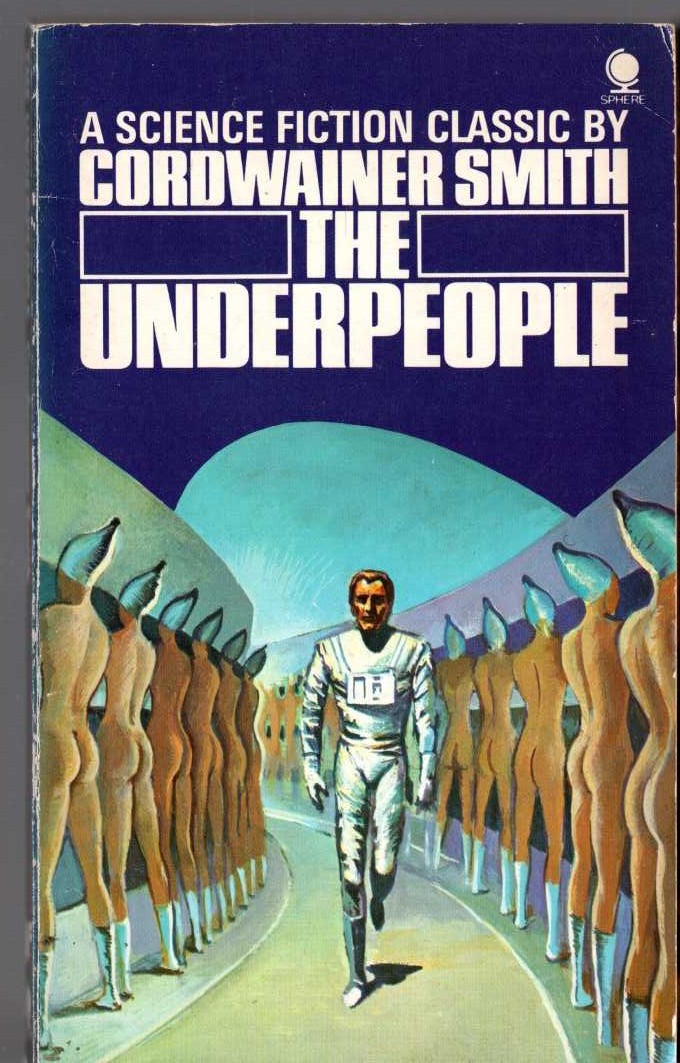 Cordwainer Smith  THE UNDERPEOPLE front book cover image