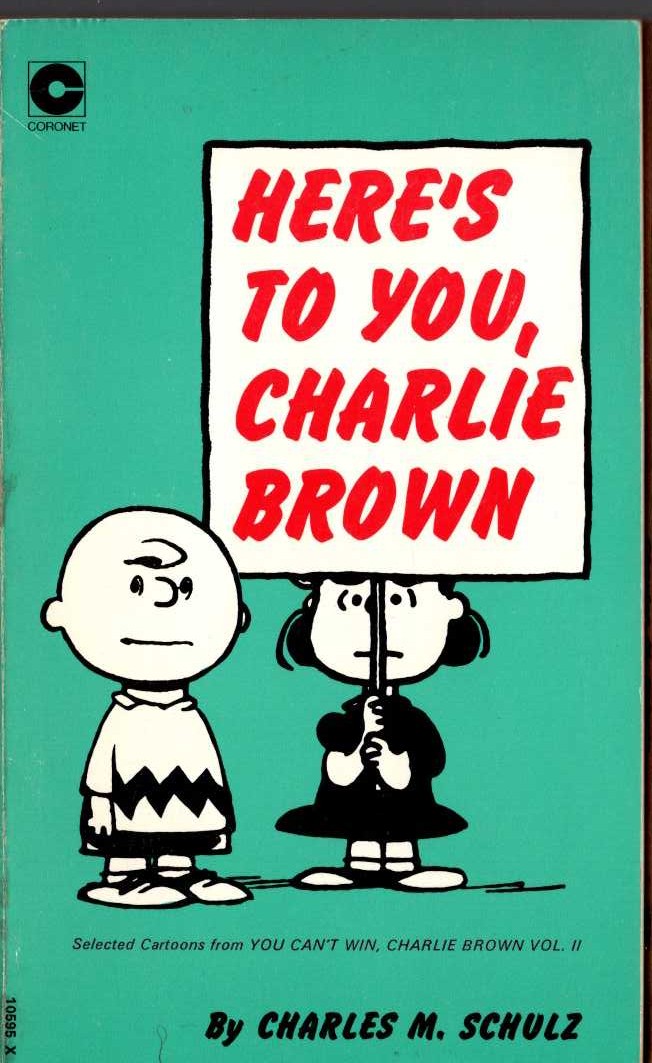 Charles M. Schulz  HERE'S TO YOU, CHARLIE BROWN front book cover image