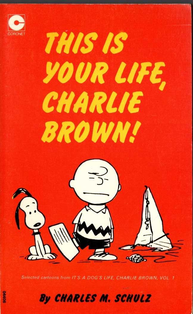 Charles M. Schulz  THIS IS YOUR LIFE, CHARLIE BROWN! front book cover image