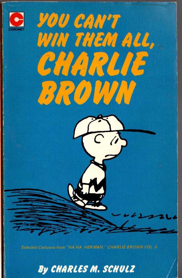 Charles M. Schulz  YOU CAN'T WIN THEM ALL, CHARLIE BROWN front book cover image