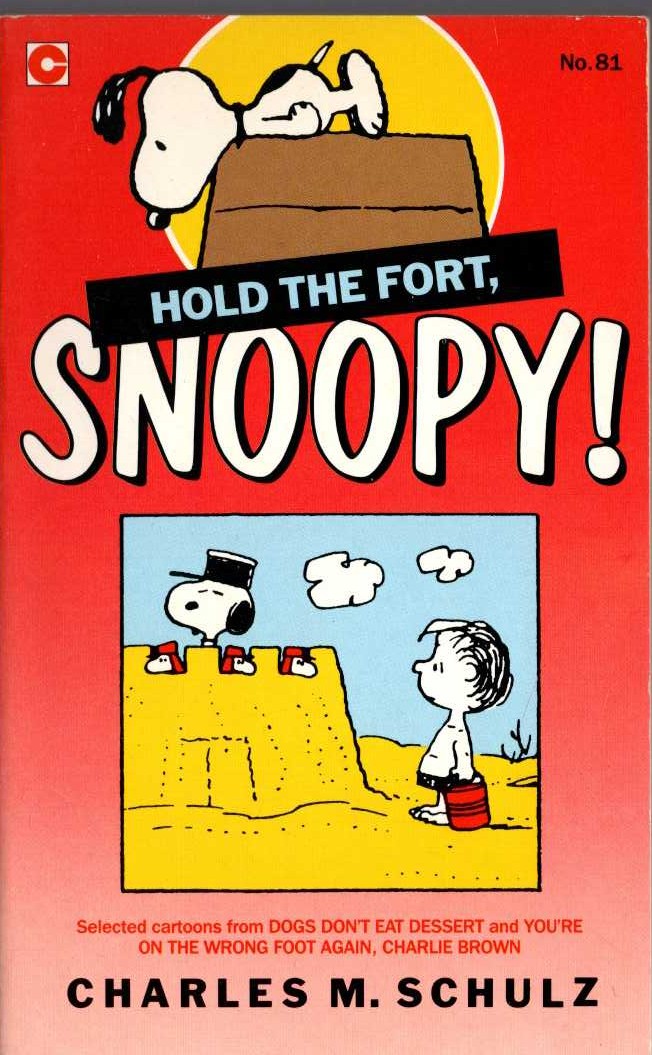 Charles M. Schulz  HOLD THE FORT, SNOOPY! front book cover image