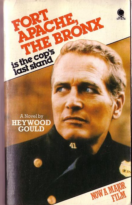 Heywood Gould  FORT APACHE, THE BRONX (Paul Newman) front book cover image