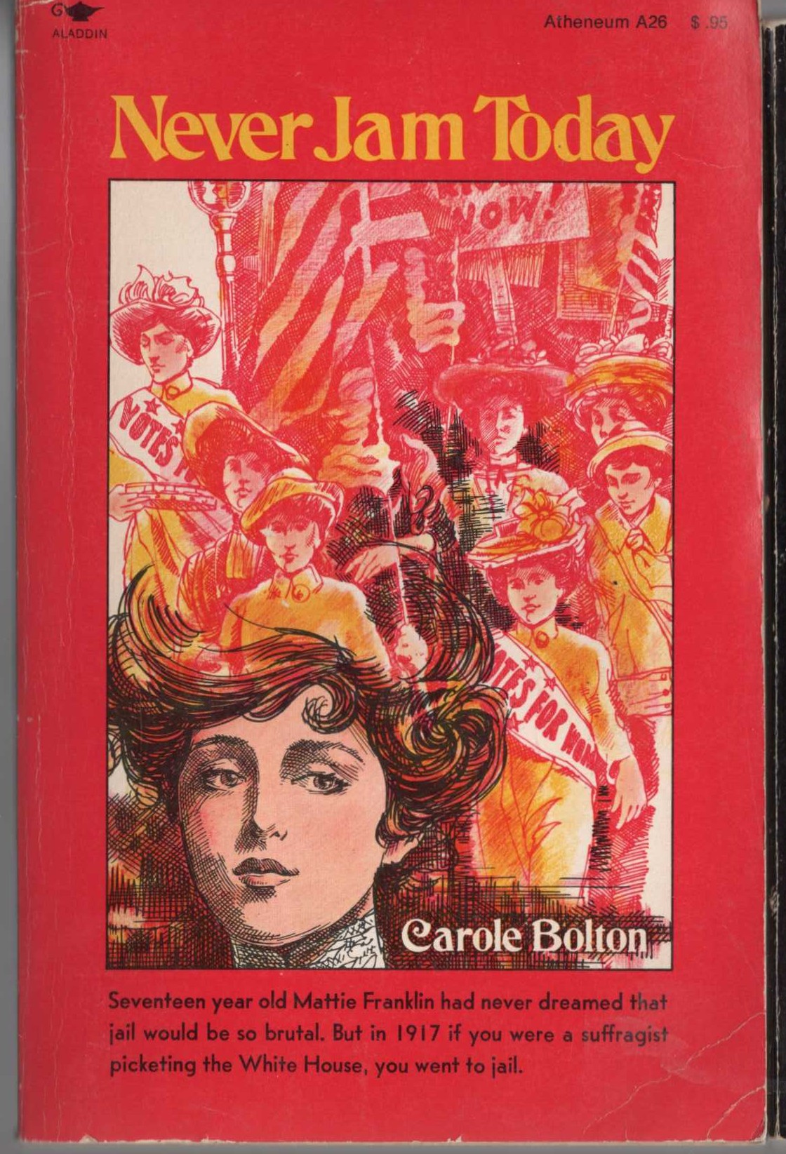 Carole Bolton  NEVER JAM TODAY [Suffragist] front book cover image