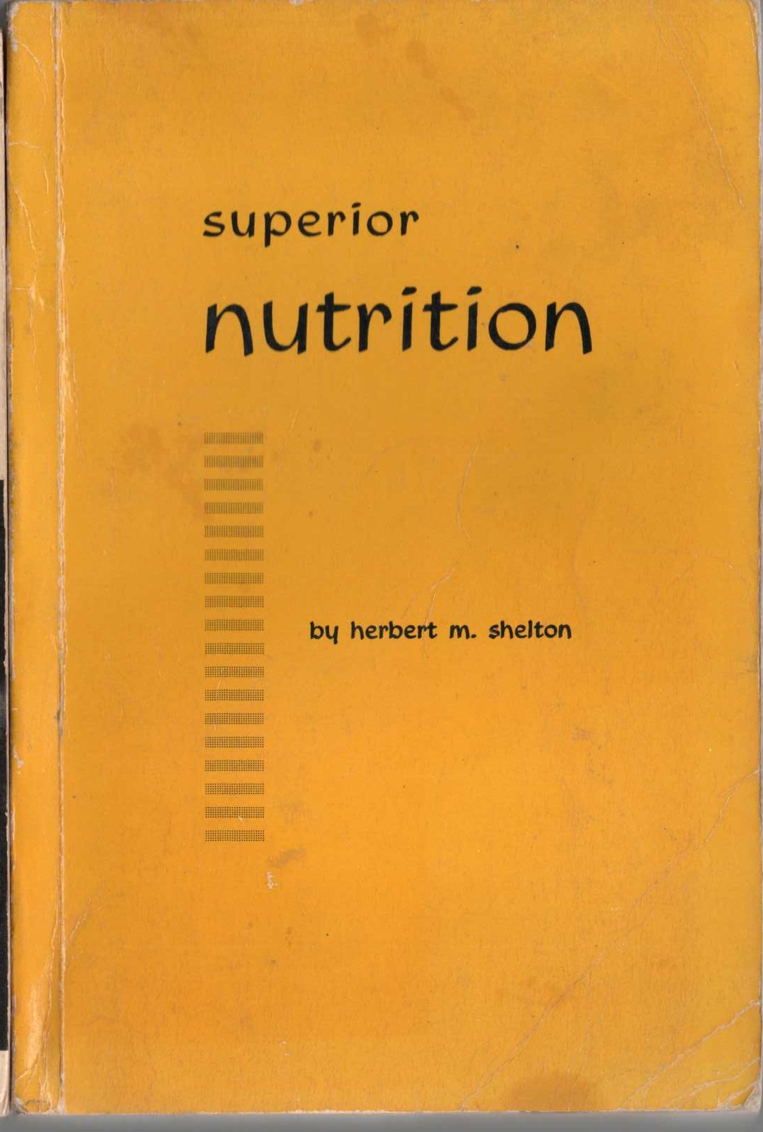 SUPERIOR NUTRITION by Herbert M.Shelton front book cover image
