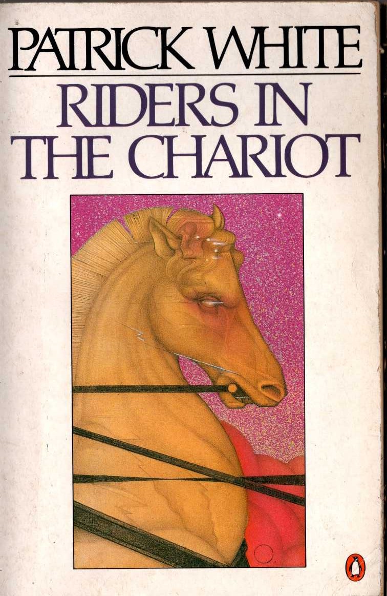 Patrick White  RIDERS IN THE CHARIOT front book cover image