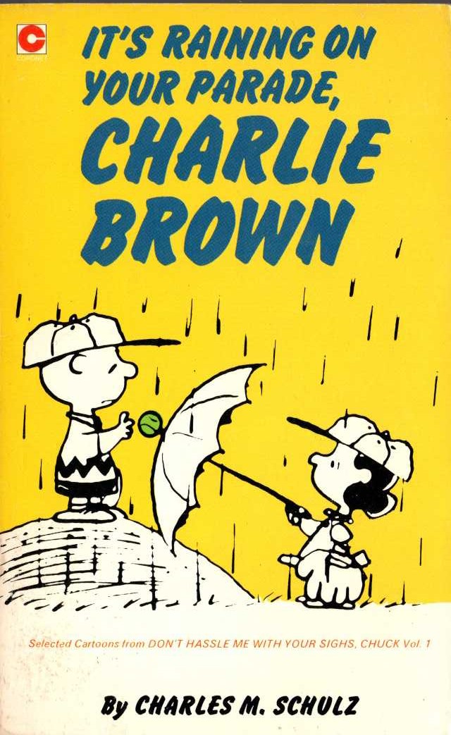 Charles M. Schulz  IT'S RAINING ON YOUR PARADE, CHARLIE BROWN front book cover image