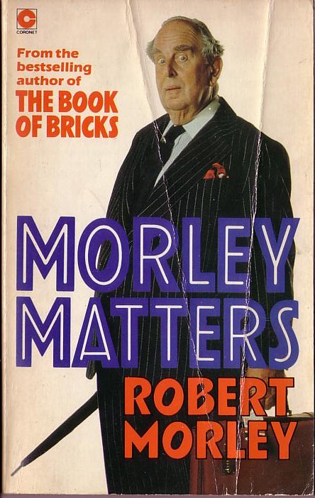 Robert Morley  MORLEY MATTERS front book cover image