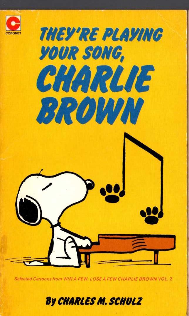 Charles M. Schulz  THEY'RE PLAYING YOUR SONG, CHARLIE BROWN front book cover image