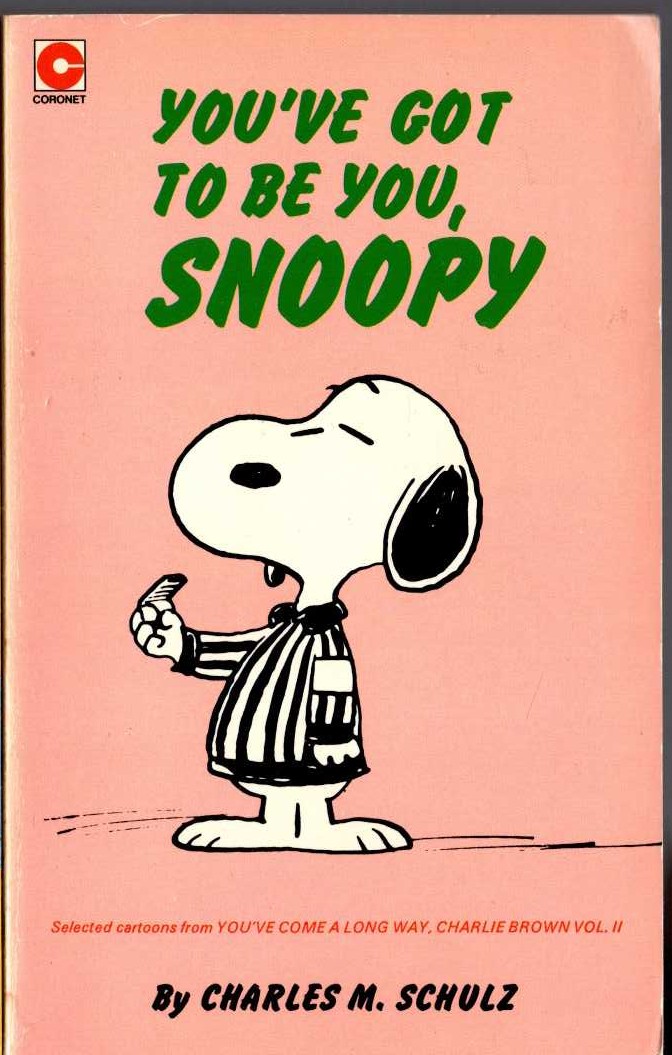 Charles M. Schulz  YOU'VE GOT TO BE YOU, SNOOPY front book cover image