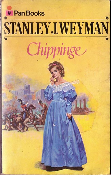 Stanley J. Weyman  CHIPPINGE front book cover image