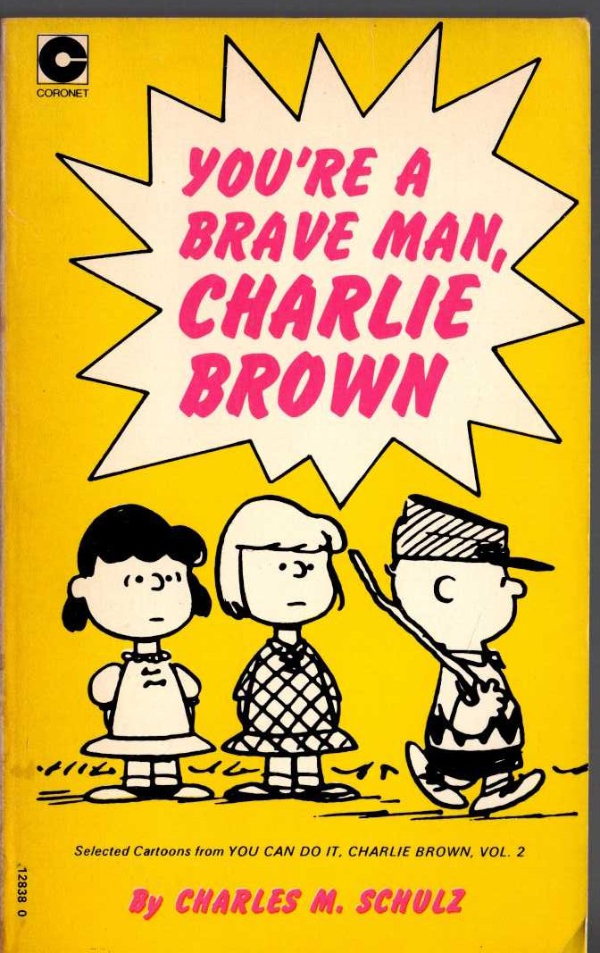 Charles M. Schulz  YOU'RE A BRAVE MAN, CHARLIE BROWN front book cover image