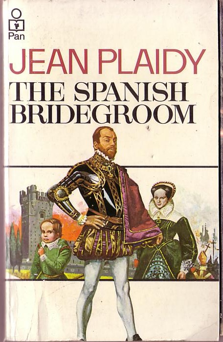 Jean Plaidy  THE SPANISH BRIDEGROOM front book cover image