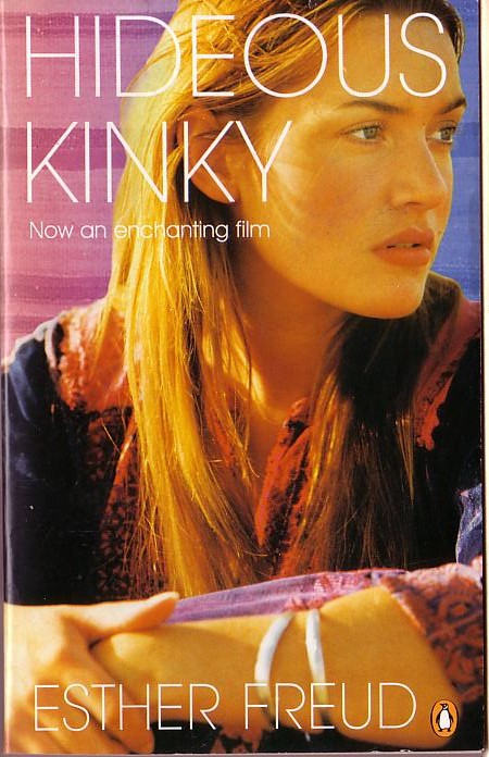 Esther Freud  HIDEOUS KINKY (Kate Winslet) front book cover image