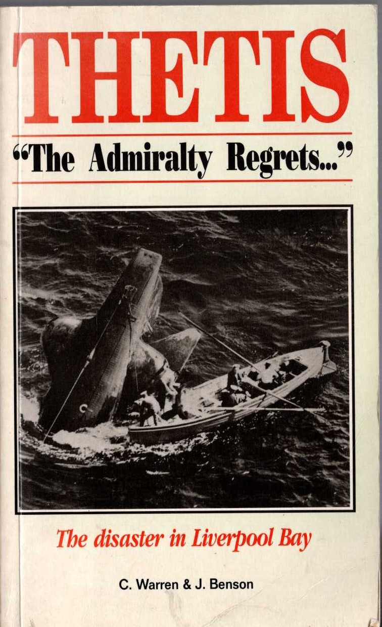 
\ THETIS. The Admiralty Regrets... (The disaster in Liverpool Bay) by C.Warren & J.Benson  front book cover image