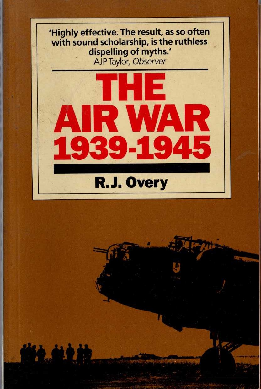 The AIR WAR 1939-1945 by R.J.Overy front book cover image