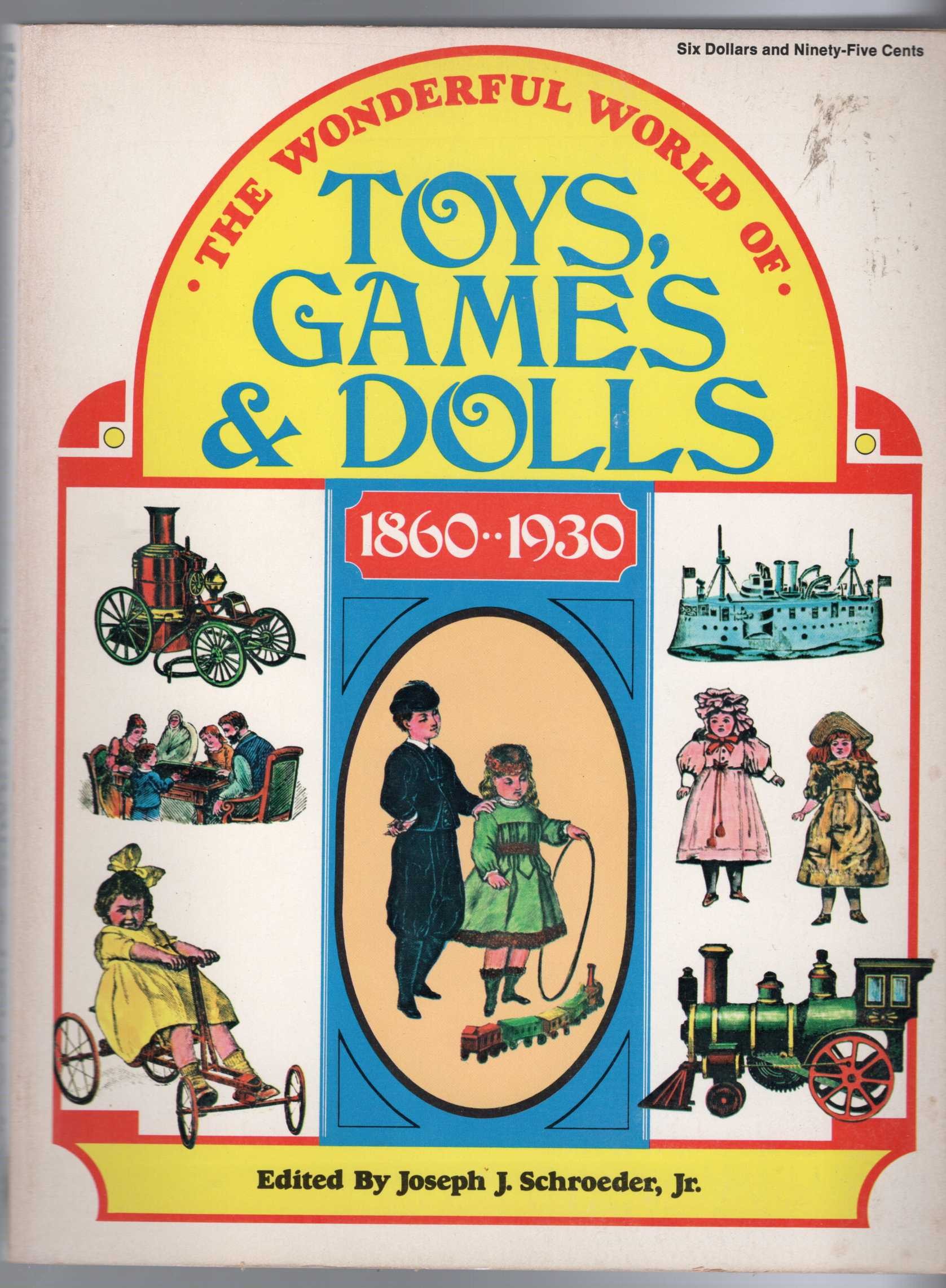 \ TOYS, GAMES & DOLLS 1860-1930 edited by Joseph J.Schroder Jr. front book cover image