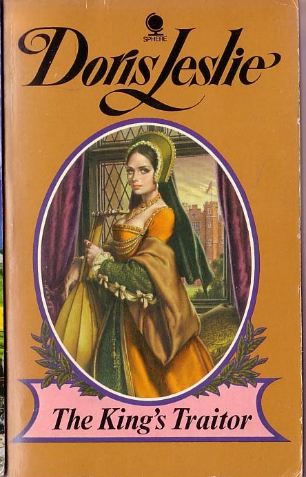 Doris Leslie  THE KING'S TRAITOR front book cover image