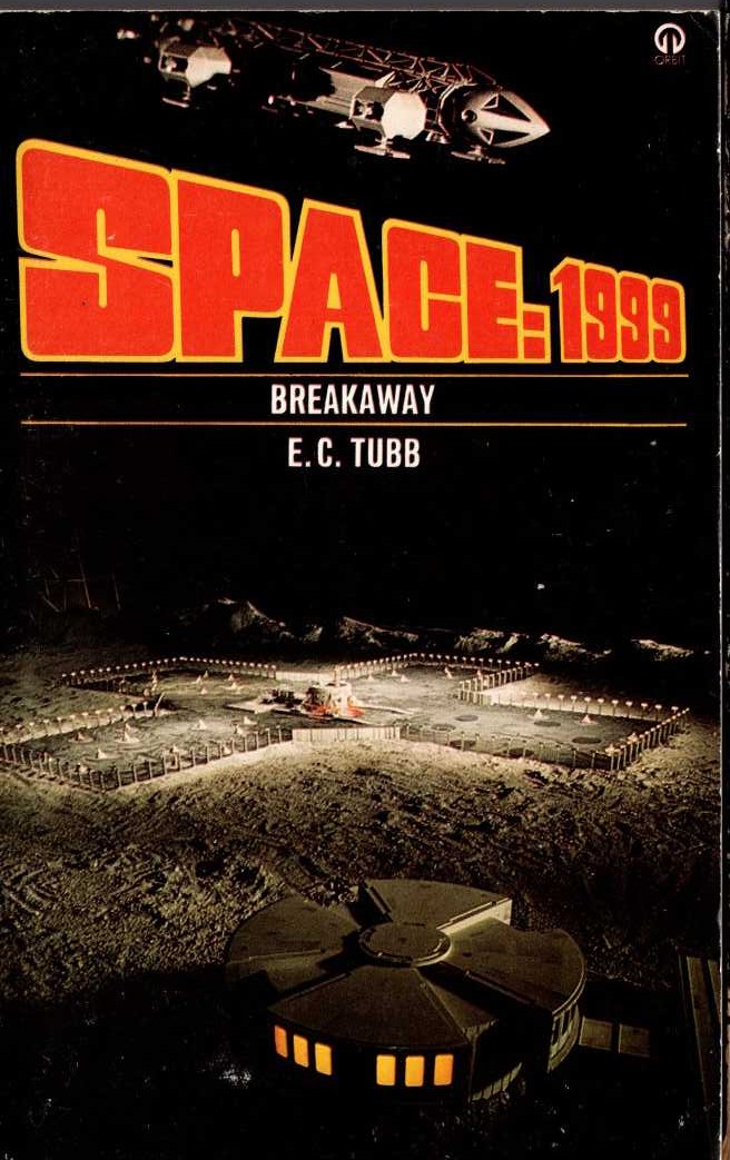 E.C. Tubb  SPACE 1999: BREAKAWAY (TV tie-in) front book cover image